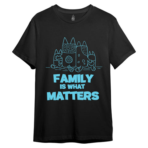 Family Is What Matters Family Is What Matters