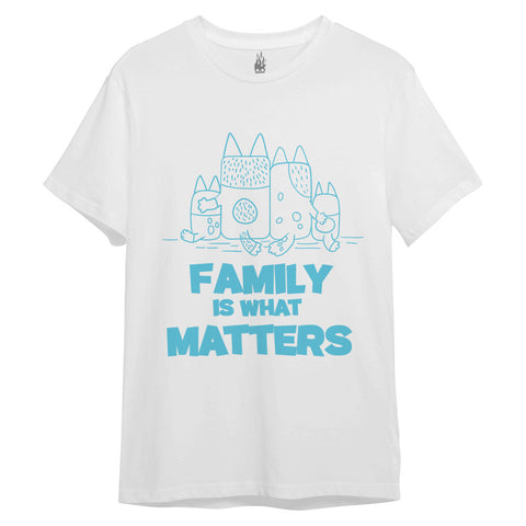 Family Is What Matters Family Is What Matters