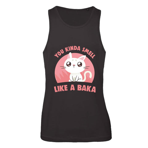 You Kinda Smell Like A Baka You Kinda Smell Like A Baka