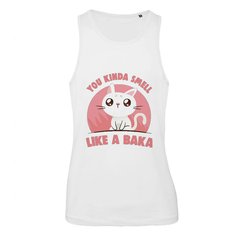 You Kinda Smell Like A Baka You Kinda Smell Like A Baka