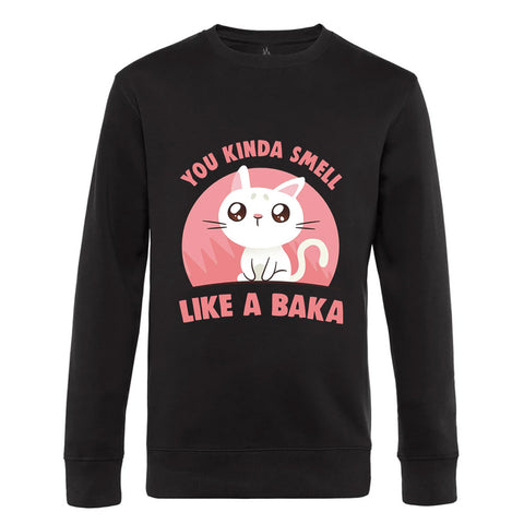 You Kinda Smell Like A Baka You Kinda Smell Like A Baka
