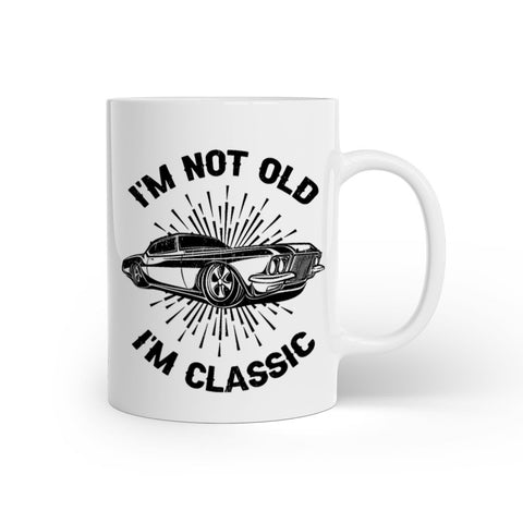 I'm Not Old I'm Classic