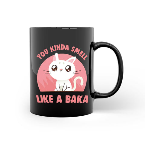 You Kinda Smell Like A Baka