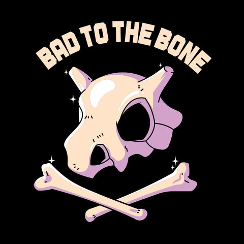 Bad To The Bone