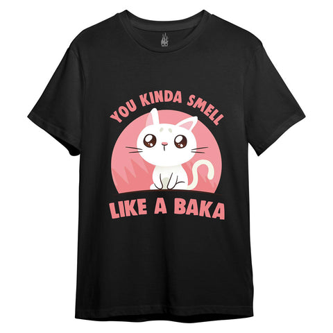 You Kinda Smell Like A Baka