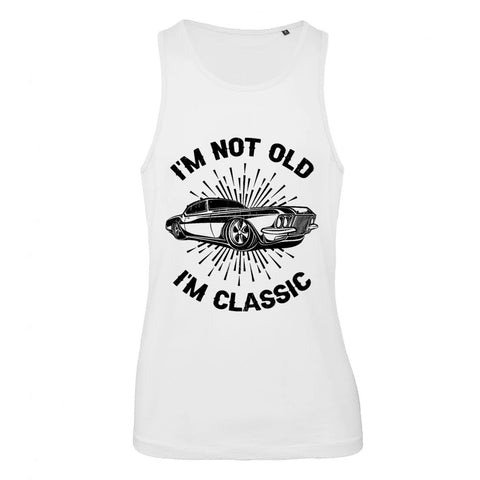 I'm Not Old I'm Classic