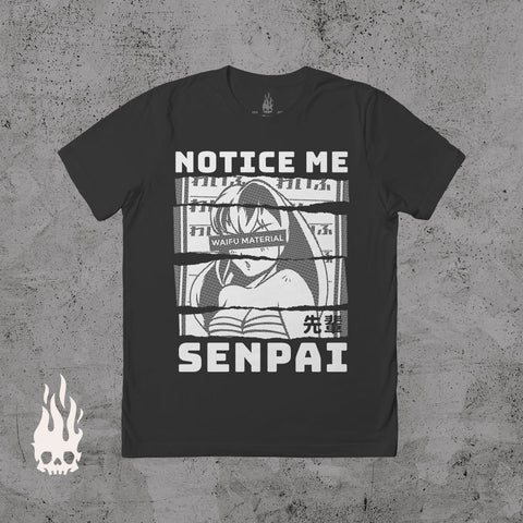 Notice Me Senpai - T-shirt