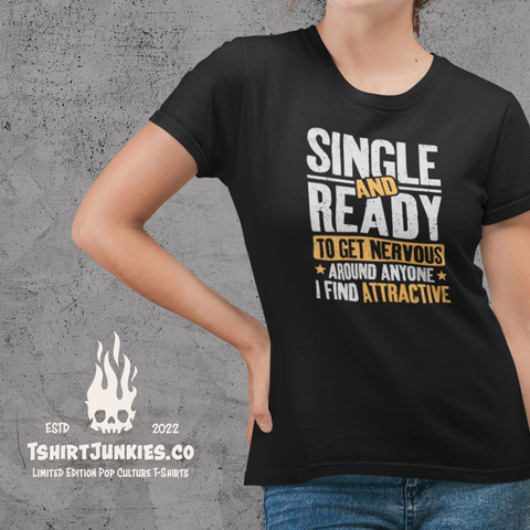 Single And Ready - T-shirt