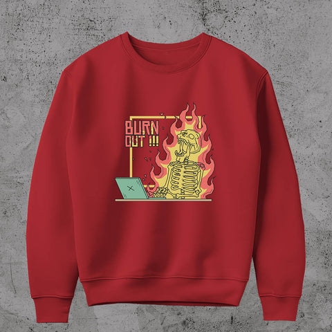 Burn Out  - Sweatshirt