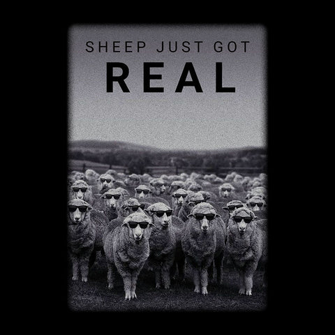 Sheep Just Got Real - T-shirt