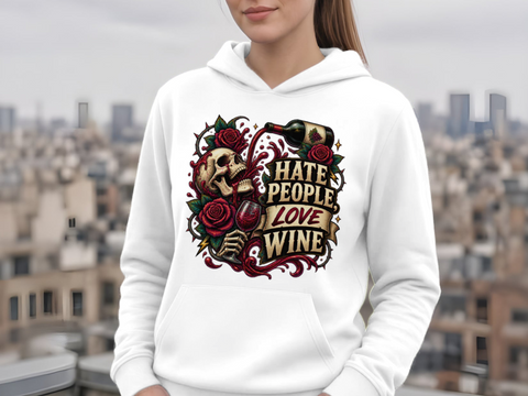 HATE PEOPLE - LOVE WINE