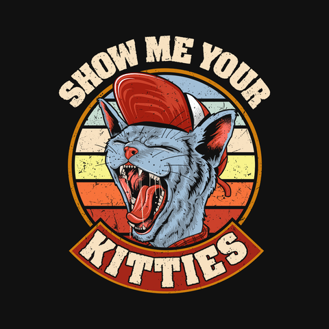 Show Me Your Kitties - T-shirt
