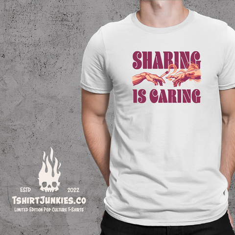 Sharing Is Caring - T-shirt