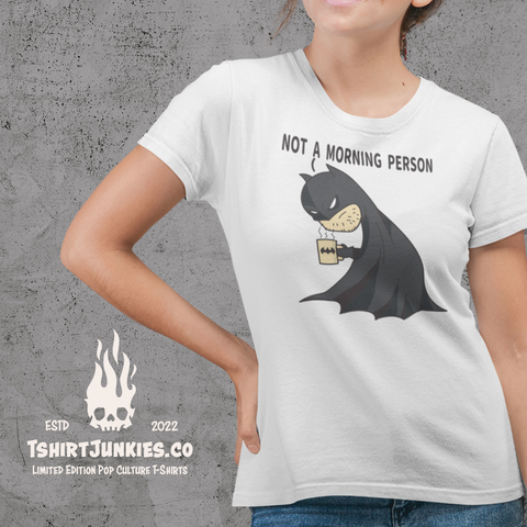 Not A Morning Person - T-shirt